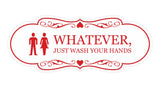 Designer Whatever, Just Wash Your Hands, Novelty Restroom Wall or Door Sign