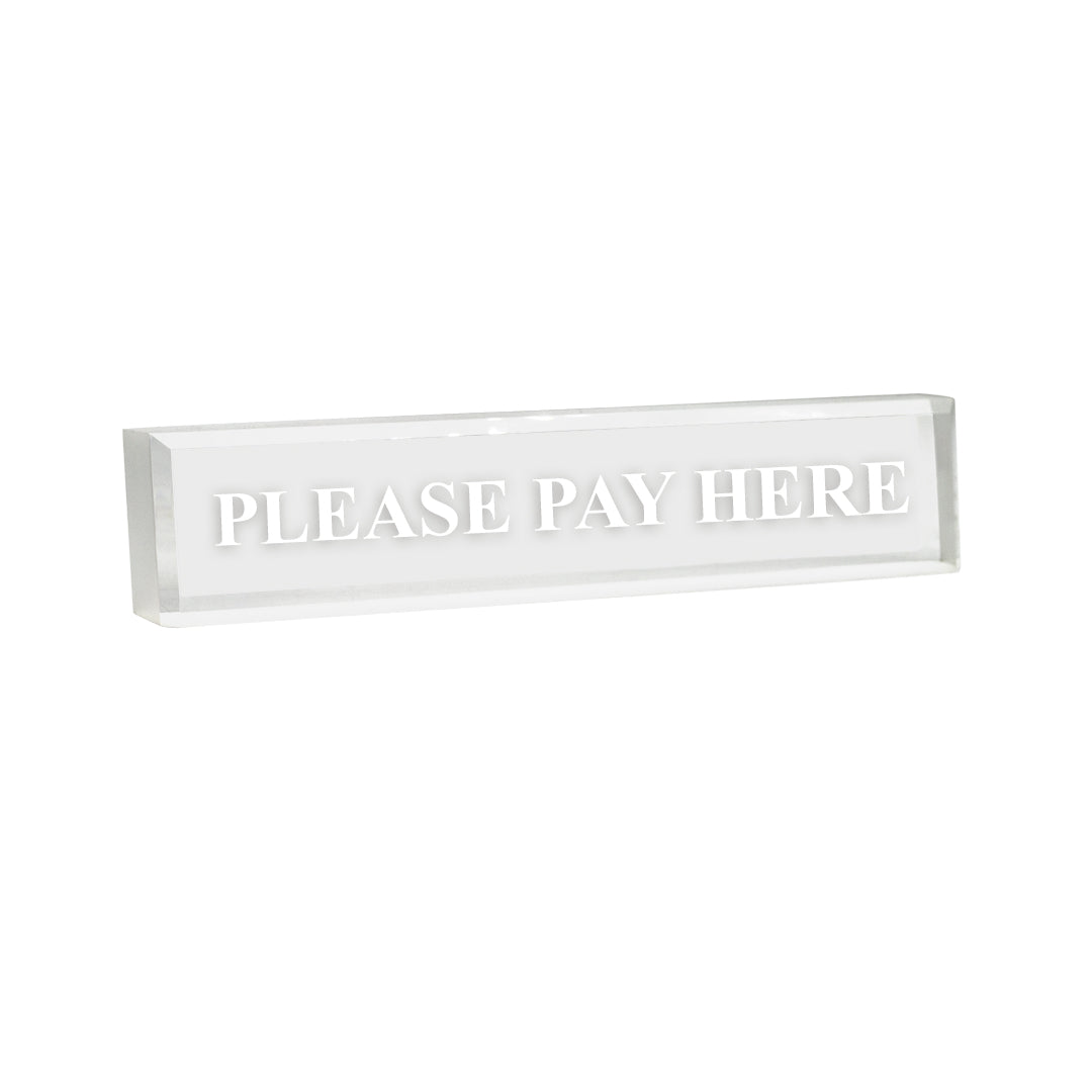 Please Pay Here - Office Desk Accessories D?cor
