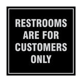 Signs ByLITA Square Restrooms Are For Customers Only Sign with Adhesive Tape, Mounts On Any Surface, Weather Resistant, Indoor/Outdoor Use