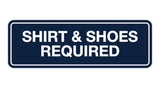 Signs ByLITA Standard Shirt & Shoes Required Sign