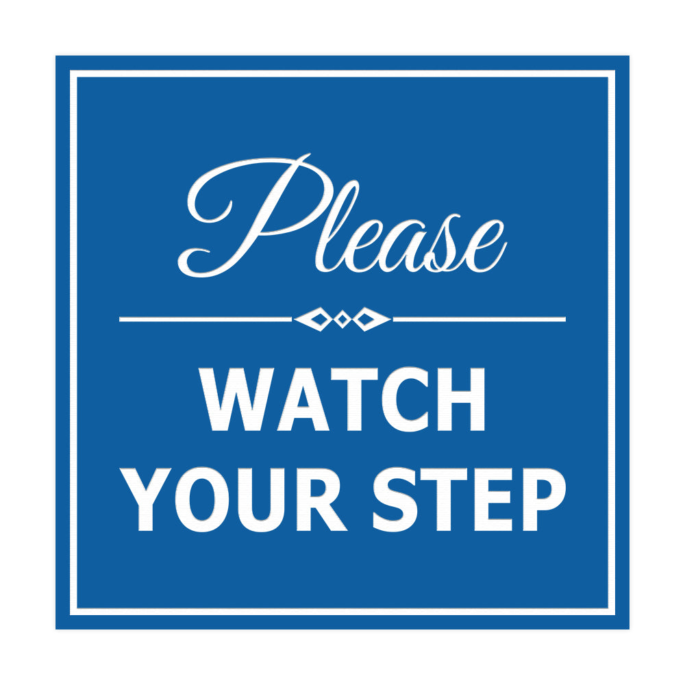 Step Please R Please Watch Your Step Sign