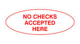 Signs ByLITA Oval No Checks Accepted Here Sign