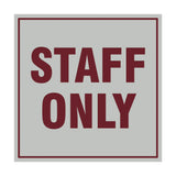 Signs ByLITA Square Staff Only Sign
