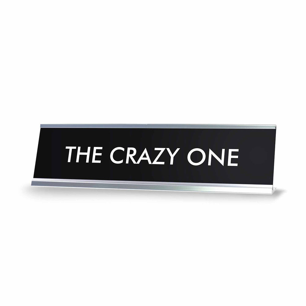 THE CRAZY ONE Novelty Desk Sign Pacific Sign and Stamp