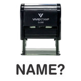 Name? Self Inking Rubber Stamp