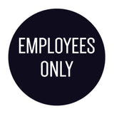 Circle EMPLOYEES ONLY Wall / Door Sign