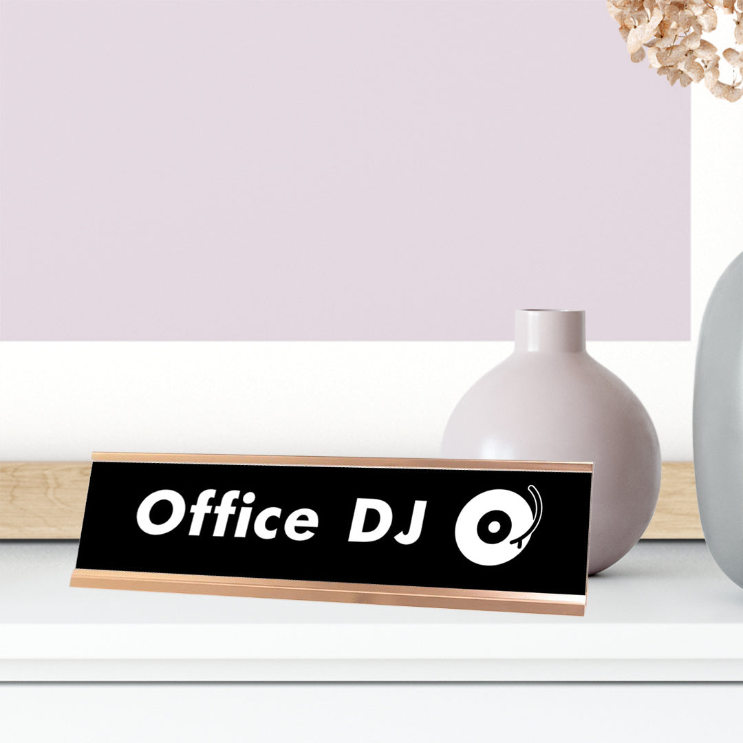 Office DJ Desk Sign, novelty nameplate (2 x 8")