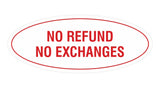 Signs ByLITA Oval No Refund No Exchanges Sign