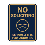 Portrait Round No Soliciting Seriously it is Very Annoying Wall or Door Sign