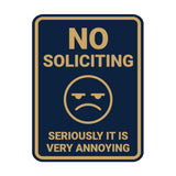 Portrait Round No Soliciting Seriously it is Very Annoying Wall or Door Sign