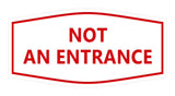 Signs ByLITA Fancy Not An Entrance Sign