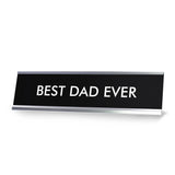 BEST DAD EVER Novelty Desk Sign