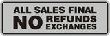 Signs ByLITA Standard All Sales Final No Refunds No Exchanges Sign