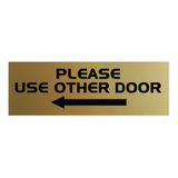 All Quality PLEASE USE OTHER DOOR Sign - (Left Arrow)