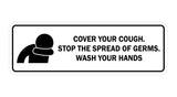 Standard Cover Your Cough. Stop the Spread Of Germs. Wash Your Hands Sign