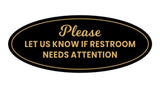 Signs ByLITA Oval Please Let Us Know If Restroom Needs Attention Sign