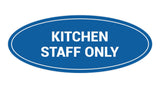 Signs ByLITA Oval Kitchen Staff Only Sign