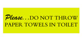 Signs ByLITA Basic Please do not throw paper towels in toilet Sign with Adhesive Tape, Mounts On Any Surface, Weather Resistant, Indoor/Outdoor Use
