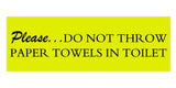 Signs ByLITA Basic Please do not throw paper towels in toilet Sign with Adhesive Tape, Mounts On Any Surface, Weather Resistant, Indoor/Outdoor Use