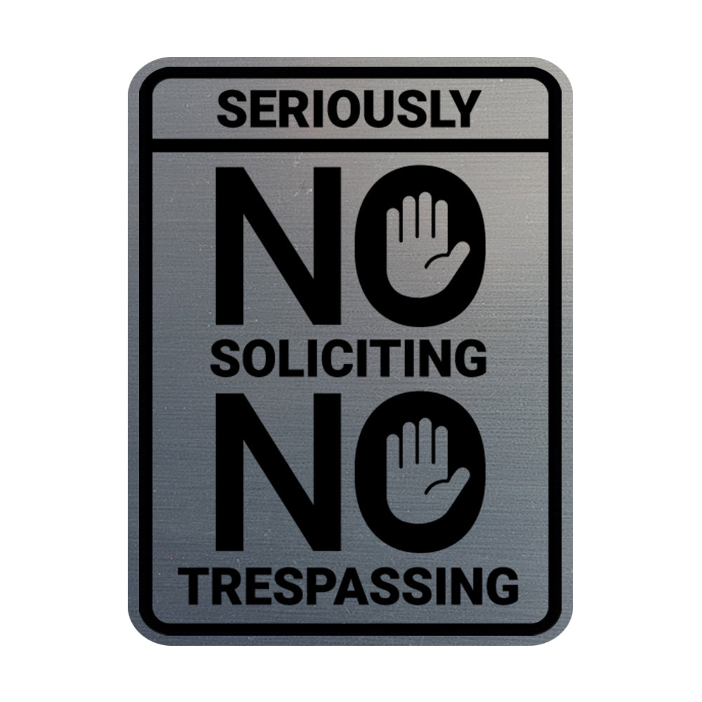 Portrait Round Seriously No Soliciting No Trespassing Wall or Door Sign