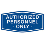 Fancy Authorized Personnel Only Sign