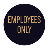 Circle EMPLOYEES ONLY Wall / Door Sign