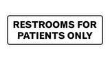 Signs ByLITA Standard Restrooms For Patients Only Sign