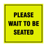 Signs ByLITA Square Please Wait To Be Seated Sign with Adhesive Tape, Mounts On Any Surface, Weather Resistant, Indoor/Outdoor Use