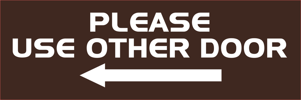 All Quality PLEASE USE OTHER DOOR Sign - (Left Arrow) – Pacific Sign ...