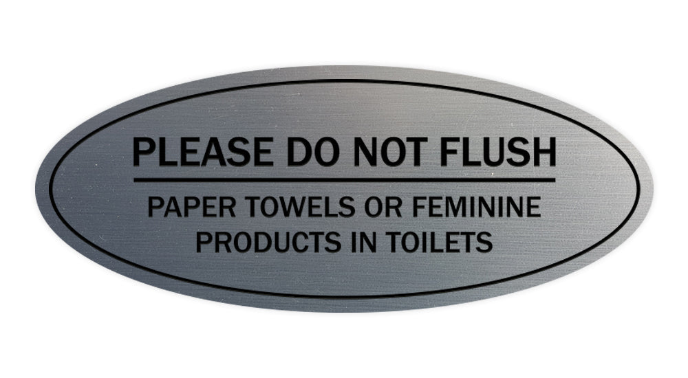 Signs ByLITA Oval Please Do Not Flush Paper Towels or Feminine Products in Toilets Sign