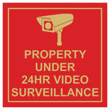 Square Property Under 24HR Video Surveillance Wall / Door Sign