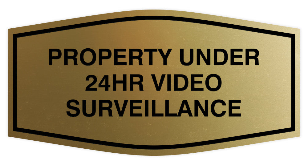 Fancy Property Under 24Hr Video Surveillance Sign