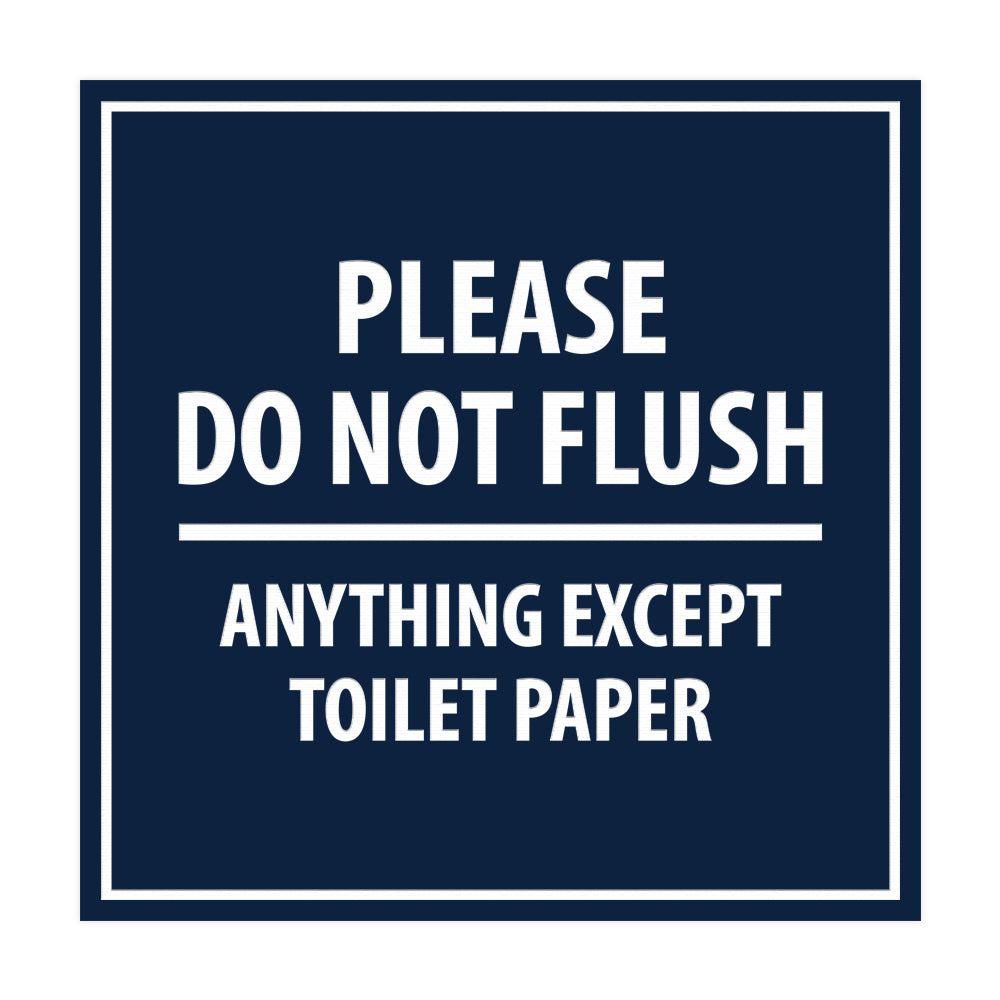 Signs ByLITA Square Please Do Not Flush Anything Except Toilet Paper Sign with Adhesive Tape, Mounts On Any Surface, Weather Resistant, Indoor/Outdoor Use