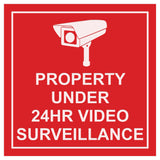 Square Property Under 24HR Video Surveillance Wall / Door Sign