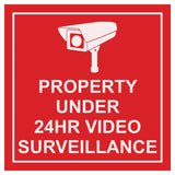 Square Property Under 24HR Video Surveillance Wall / Door Sign