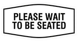 Signs ByLITA Fancy Please Wait To Be Seated Sign