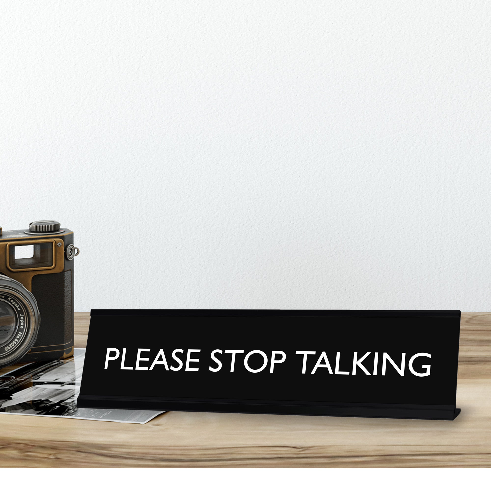 Stop Talk Sign PLEASE STOP TALKING Novelty Desk Sign – Pacific Sign and Stamp