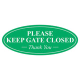 Oval PLEASE KEEP GATE CLOSED Thank You Sign