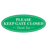 Oval PLEASE KEEP GATE CLOSED Thank You Sign