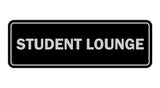 Signs ByLITA Standard Student Lounge Sign