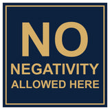 Signs ByLITA Square No Negativity Allowed Here Sign