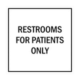 Signs ByLITA Square Restrooms For Patients Only Sign