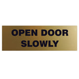 Basic OPEN DOOR SLOWLY Sign