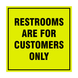 Signs ByLITA Square Restrooms Are For Customers Only Sign with Adhesive Tape, Mounts On Any Surface, Weather Resistant, Indoor/Outdoor Use