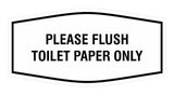Fancy Please Flush Toilet Paper Only Wall or Door Sign