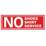 No Shoes No Shirt No Service Door / Wall Sign