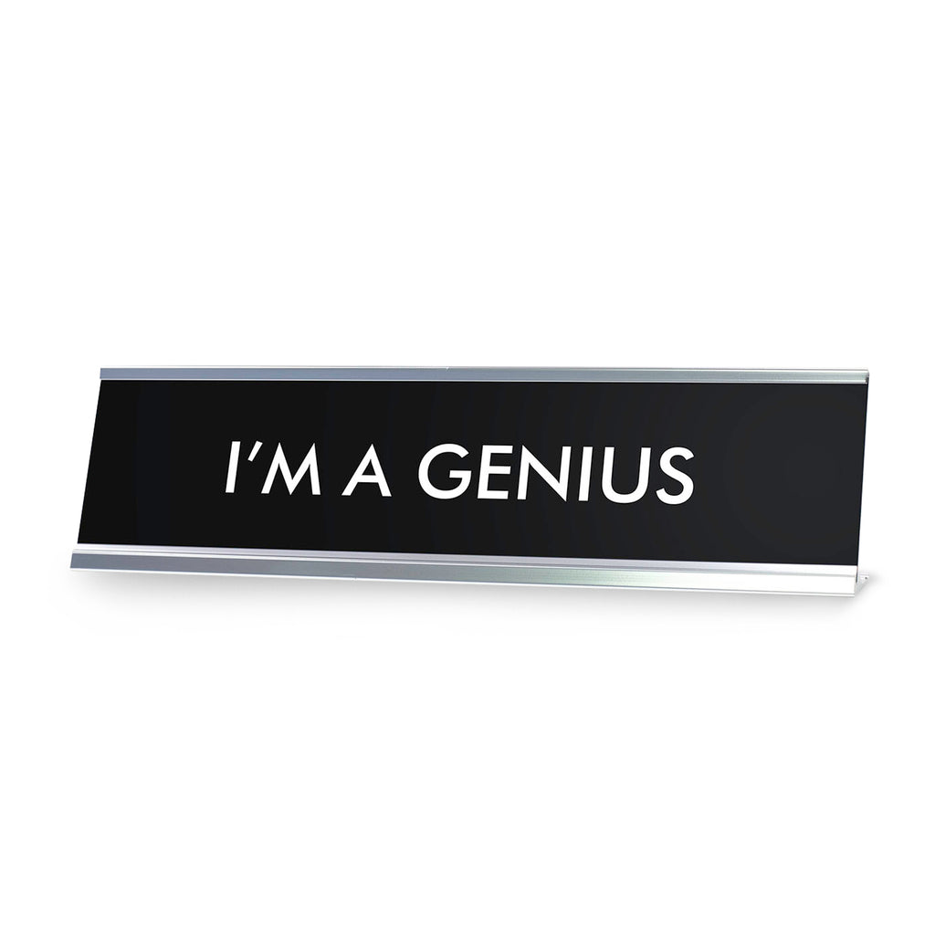 I'M A GENIUS Novelty Desk Sign Pacific Sign and Stamp