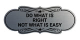 Designer Do What Is RIght Not What Is Easy Wall or Door Sign
