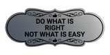 Designer Do What Is RIght Not What Is Easy Wall or Door Sign