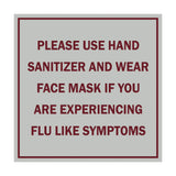 Signs ByLITA Square Please Use Hand Sanitizer and Wear Face Mask If You Are Experiencing Flu Like Symptoms Sign